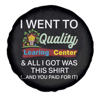 I Went to Quality Learing Center Meme Spare Tire Cover Funny Sarcastic Viral Education Fail - Wonder Print Shop