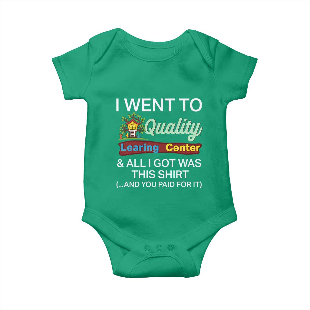 I Went to Quality Learing Center Meme Baby Onesie Funny Sarcastic Viral Education Fail - Wonder Print Shop