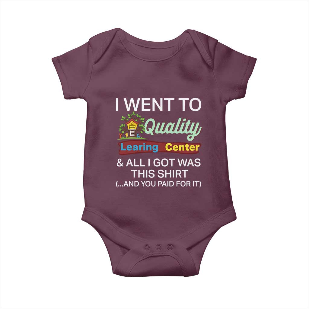 I Went to Quality Learing Center Meme Baby Onesie Funny Sarcastic Viral Education Fail - Wonder Print Shop