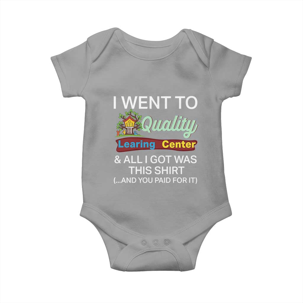I Went to Quality Learing Center Meme Baby Onesie Funny Sarcastic Viral Education Fail - Wonder Print Shop