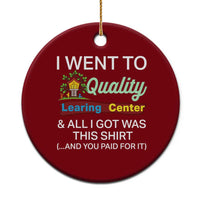 I Went to Quality Learing Center Meme Ceramic Ornament Funny Sarcastic Viral Education Fail - Wonder Print Shop
