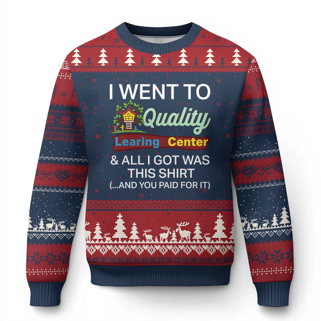 I Went to Quality Learing Center Meme Ugly Christmas Sweater Funny Sarcastic Viral Education Fail - Wonder Print Shop