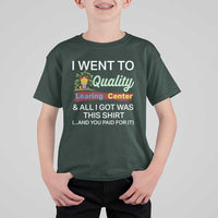 I Went to Quality Learing Center Meme T Shirt For Kid Funny Sarcastic Viral Education Fail - Wonder Print Shop