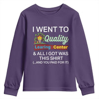 I Went to Quality Learing Center Meme Youth Sweatshirt Funny Sarcastic Viral Education Fail - Wonder Print Shop