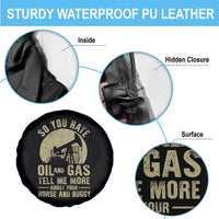 So You Hate Oil and Gas Satirical Political Spare Tire Cover Tell Me About Your Horse and Buggy Energy Commentary - Wonder Print Shop