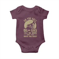 So You Hate Oil and Gas Satirical Political Baby Onesie Tell Me About Your Horse and Buggy Energy Commentary - Wonder Print Shop