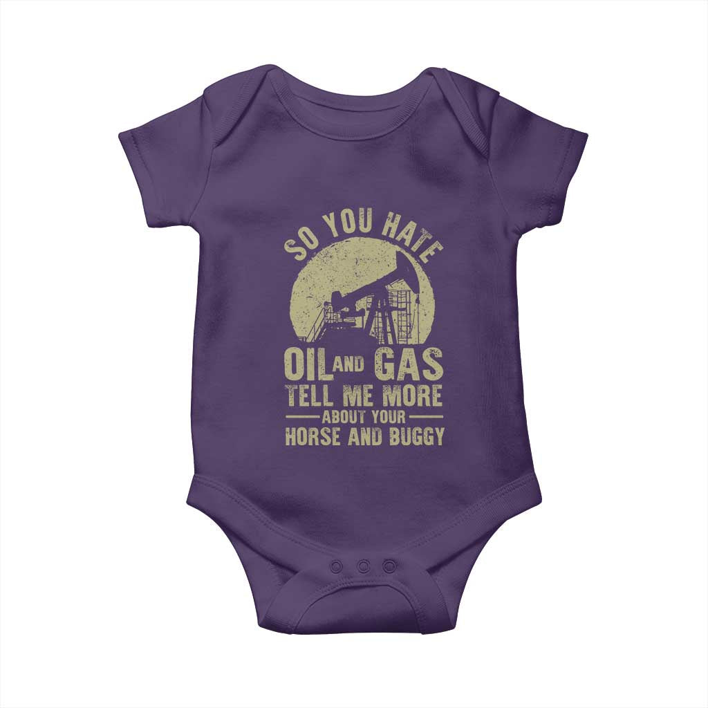 So You Hate Oil and Gas Satirical Political Baby Onesie Tell Me About Your Horse and Buggy Energy Commentary - Wonder Print Shop