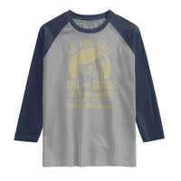 So You Hate Oil and Gas Satirical Political Raglan Shirt Tell Me About Your Horse and Buggy Energy Commentary - Wonder Print Shop