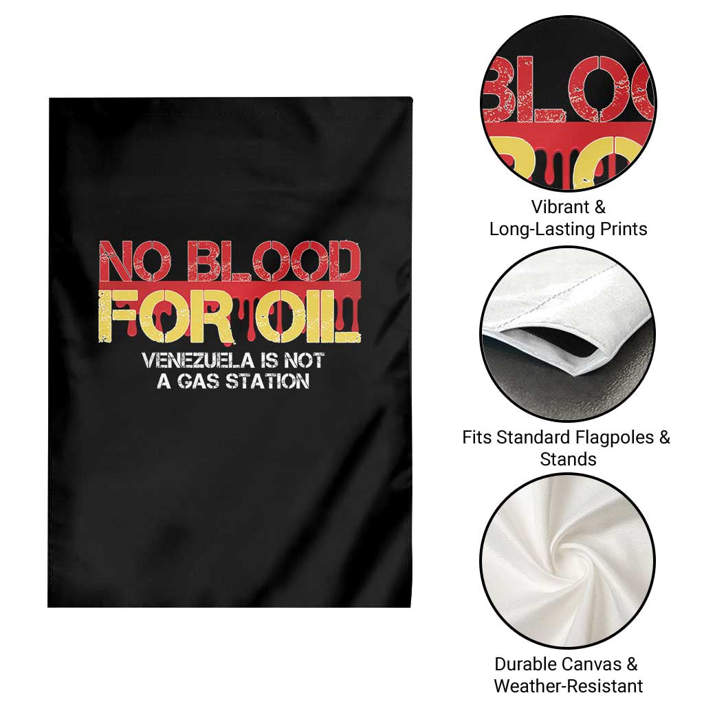 No Blood for Oil Garden Flag Venezuela Sovereignty Resource Justice - Wonder Print Shop