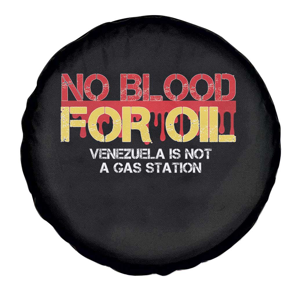 No Blood for Oil Spare Tire Cover Venezuela Sovereignty Resource Justice - Wonder Print Shop