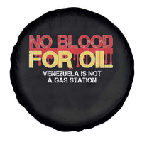 No Blood for Oil Spare Tire Cover Venezuela Sovereignty Resource Justice - Wonder Print Shop