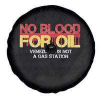 No Blood for Oil Spare Tire Cover Venezuela Sovereignty Resource Justice - Wonder Print Shop