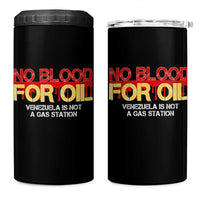 No Blood for Oil 4 in 1 Can Cooler Tumbler Venezuela Sovereignty Resource Justice - Wonder Print Shop