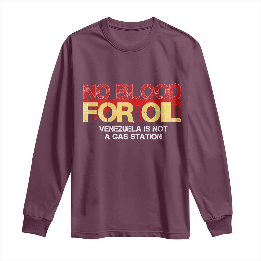 No Blood for Oil Long Sleeve Shirt Venezuela Sovereignty Resource Justice - Wonder Print Shop