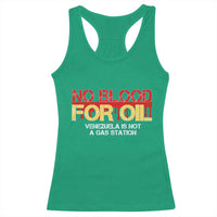 No Blood for Oil Racerback Tank Top Venezuela Sovereignty Resource Justice - Wonder Print Shop