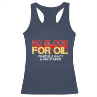 No Blood for Oil Racerback Tank Top Venezuela Sovereignty Resource Justice - Wonder Print Shop
