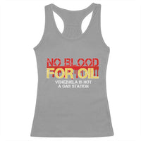No Blood for Oil Racerback Tank Top Venezuela Sovereignty Resource Justice - Wonder Print Shop