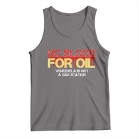 No Blood for Oil Tank Top Venezuela Sovereignty Resource Justice - Wonder Print Shop