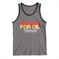 No Blood for Oil Tank Top Venezuela Sovereignty Resource Justice - Wonder Print Shop