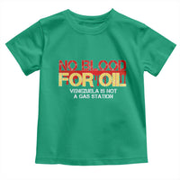 No Blood for Oil Toddler T Shirt Venezuela Sovereignty Resource Justice - Wonder Print Shop