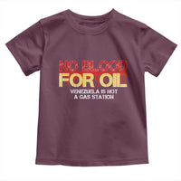 No Blood for Oil Toddler T Shirt Venezuela Sovereignty Resource Justice - Wonder Print Shop