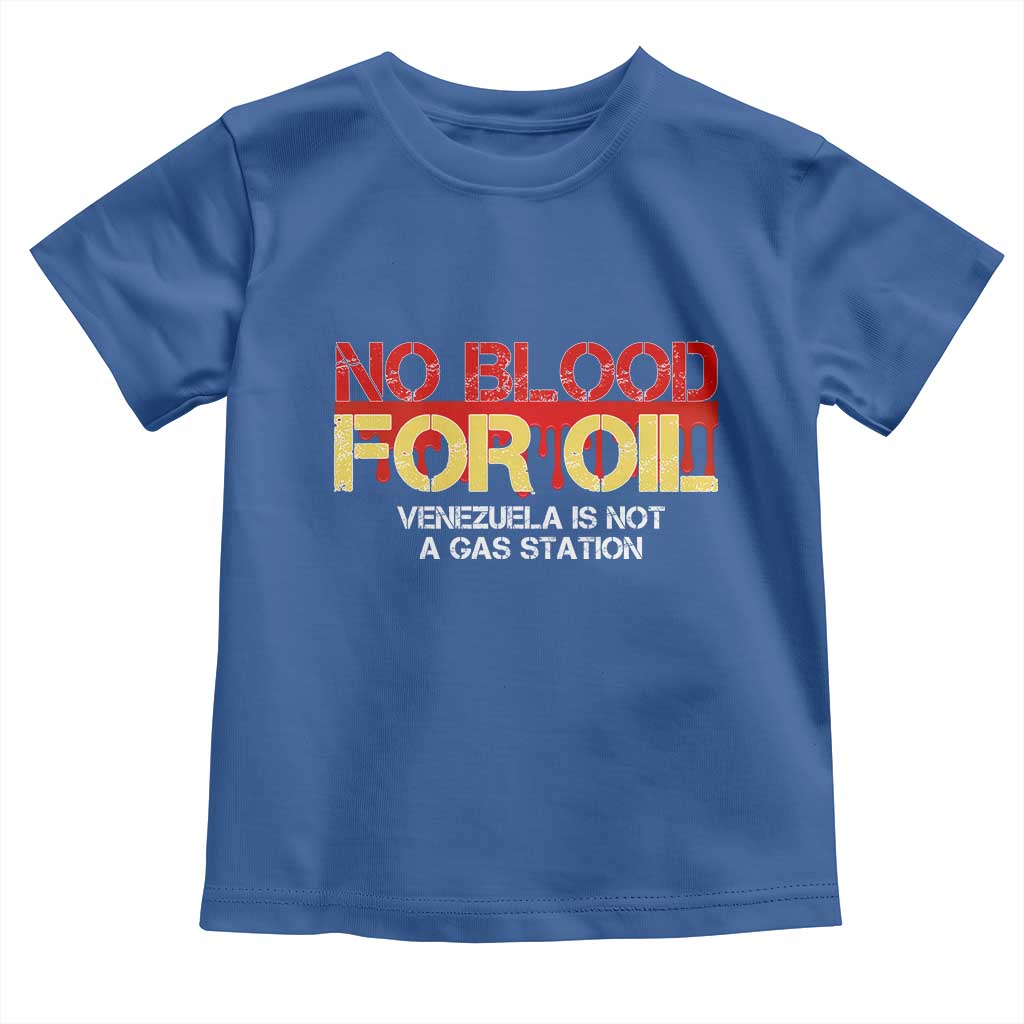 No Blood for Oil Toddler T Shirt Venezuela Sovereignty Resource Justice - Wonder Print Shop
