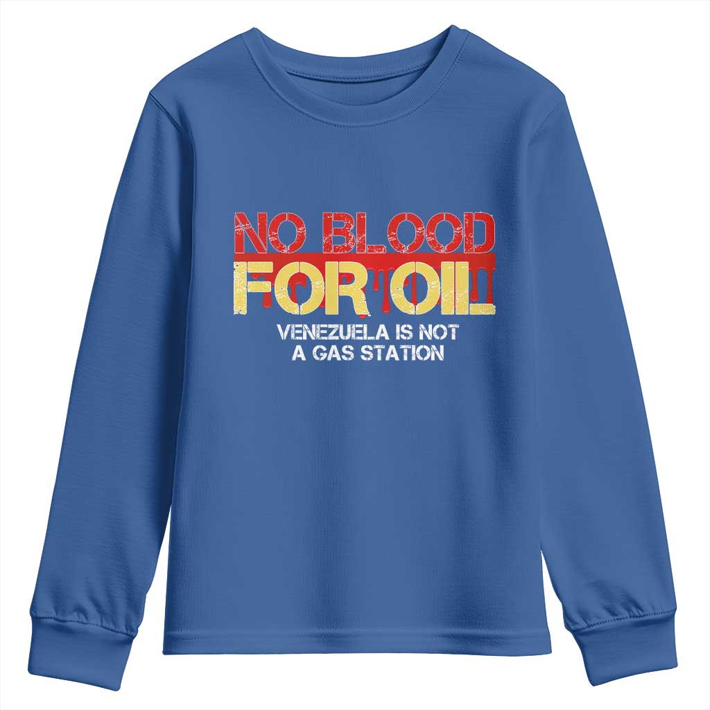 No Blood for Oil Youth Sweatshirt Venezuela Sovereignty Resource Justice - Wonder Print Shop