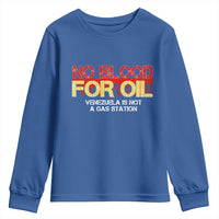 No Blood for Oil Youth Sweatshirt Venezuela Sovereignty Resource Justice - Wonder Print Shop