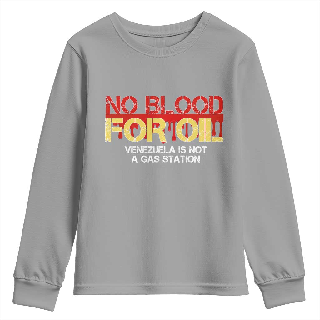 No Blood for Oil Youth Sweatshirt Venezuela Sovereignty Resource Justice - Wonder Print Shop