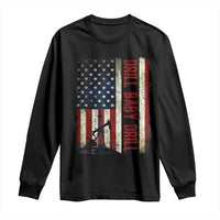 Drill Baby Drill American Flag Long Sleeve Shirt Oil Rig Oildfield Energy Industry Patriot - Wonder Print Shop
