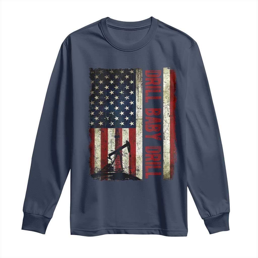 Drill Baby Drill American Flag Long Sleeve Shirt Oil Rig Oildfield Energy Industry Patriot - Wonder Print Shop