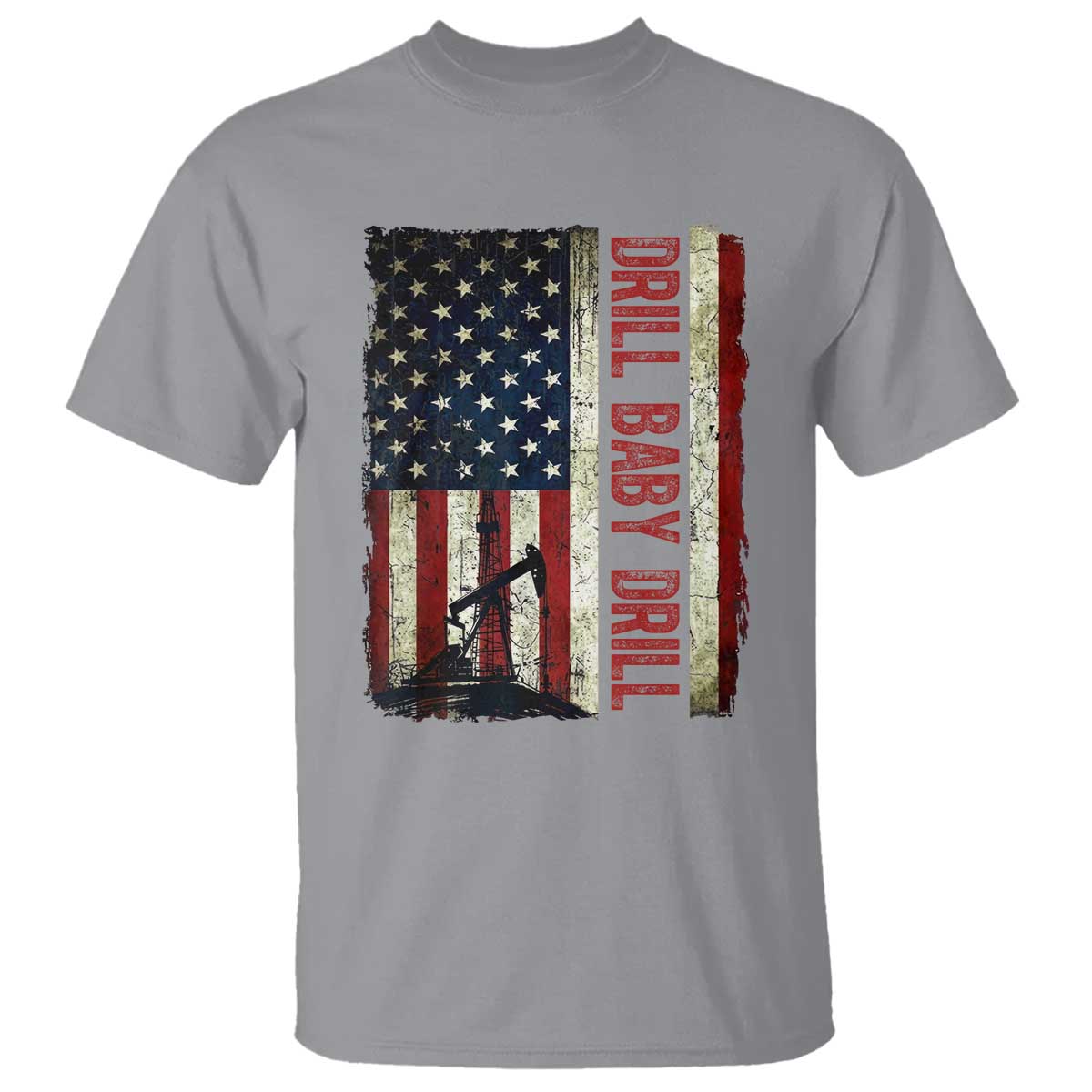 Drill Baby Drill American Flag T Shirt Oil Rig Oildfield Energy Industry Patriot - Wonder Print Shop