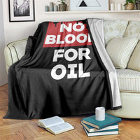 No Blood for Oil Throw Blanket Anti-War Resource Exploitation - Wonder Print Shop