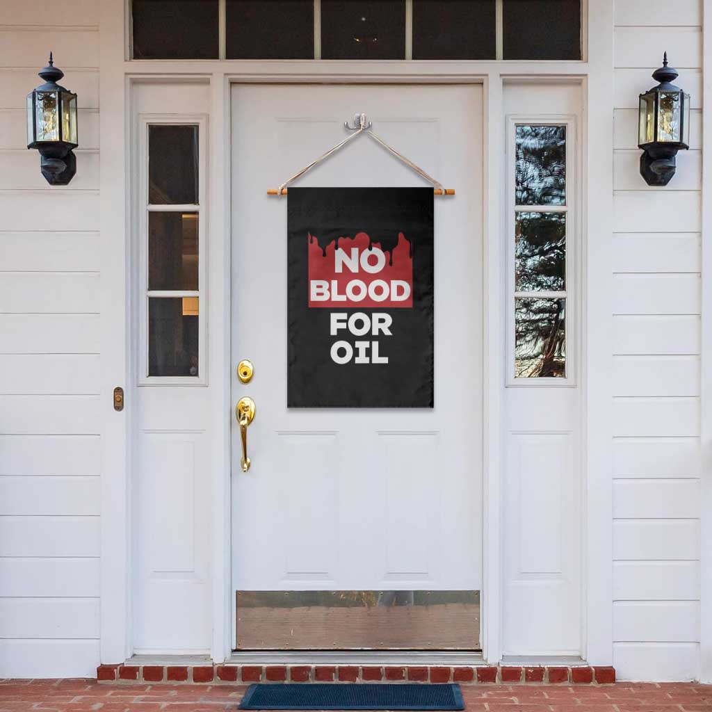 No Blood for Oil Garden Flag Anti-War Resource Exploitation - Wonder Print Shop