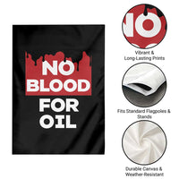 No Blood for Oil Garden Flag Anti-War Resource Exploitation - Wonder Print Shop
