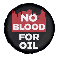 No Blood for Oil Spare Tire Cover Anti-War Resource Exploitation - Wonder Print Shop