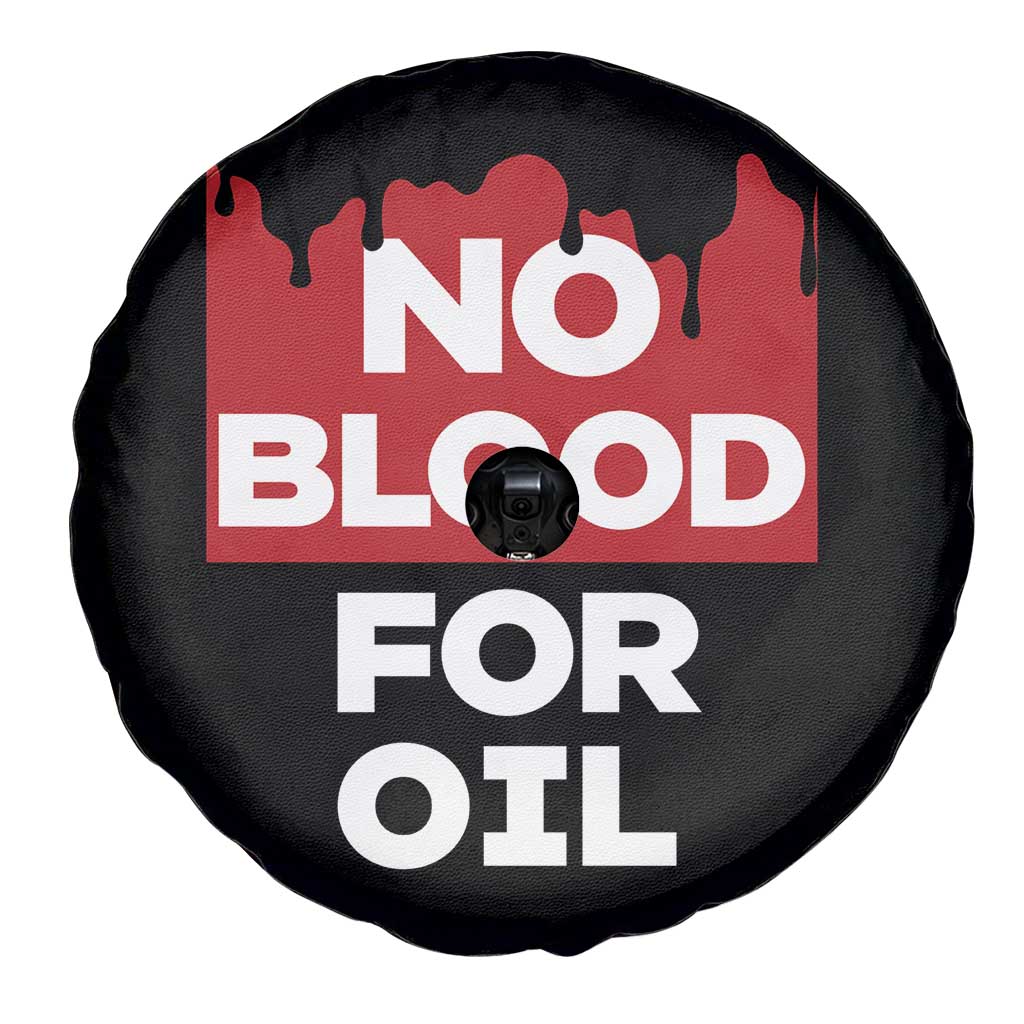 No Blood for Oil Spare Tire Cover Anti-War Resource Exploitation - Wonder Print Shop