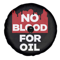 No Blood for Oil Spare Tire Cover Anti-War Resource Exploitation - Wonder Print Shop
