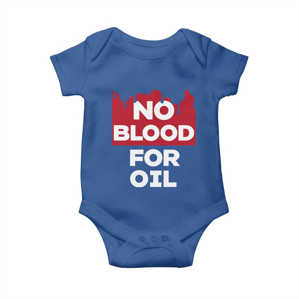 No Blood for Oil Baby Onesie Anti-War Resource Exploitation - Wonder Print Shop