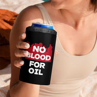 No Blood for Oil 4 in 1 Can Cooler Tumbler Anti-War Resource Exploitation - Wonder Print Shop