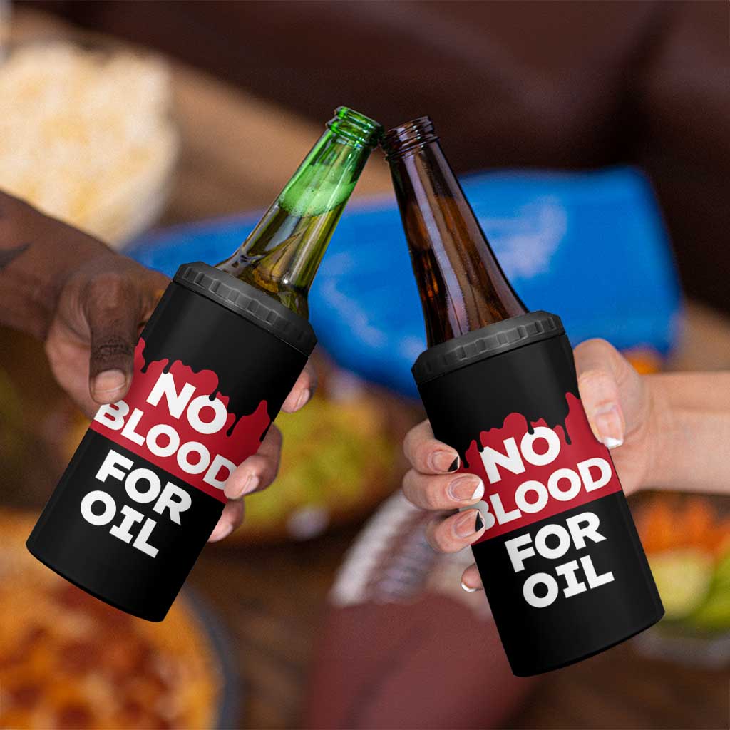 No Blood for Oil 4 in 1 Can Cooler Tumbler Anti-War Resource Exploitation - Wonder Print Shop