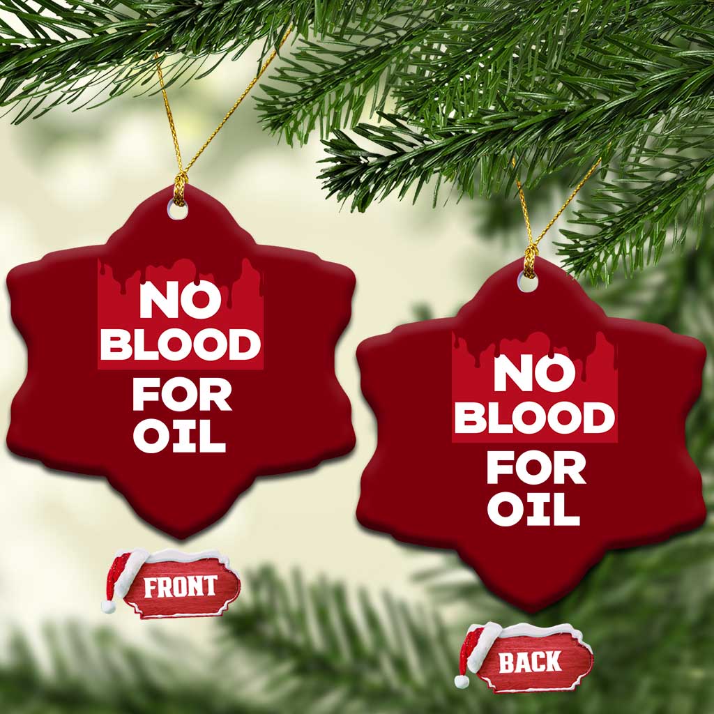 No Blood for Oil Ceramic Ornament Anti-War Resource Exploitation - Wonder Print Shop