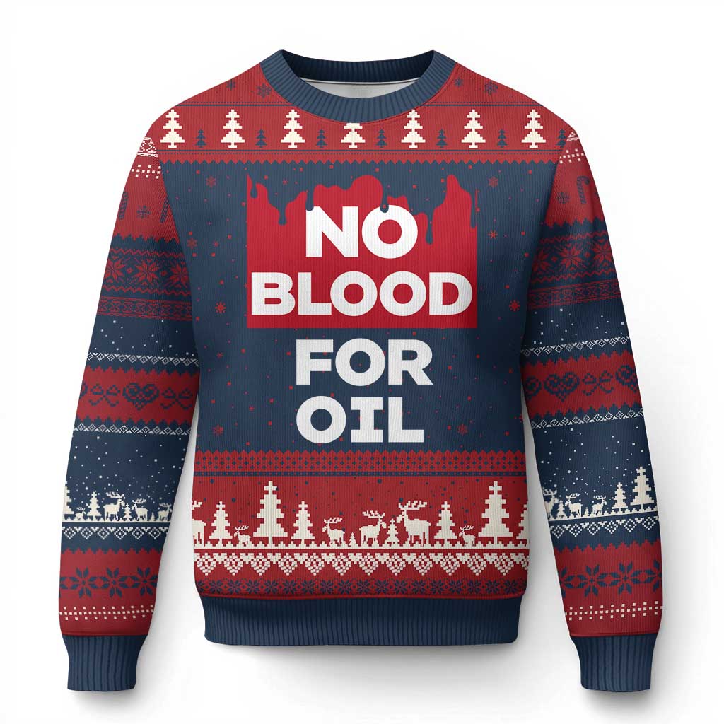 No Blood for Oil Ugly Christmas Sweater Anti-War Resource Exploitation - Wonder Print Shop