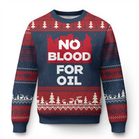 No Blood for Oil Ugly Christmas Sweater Anti-War Resource Exploitation - Wonder Print Shop