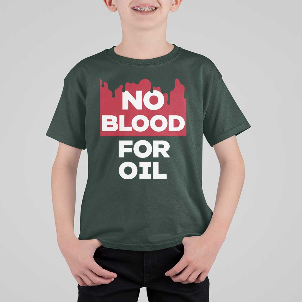 No Blood for Oil T Shirt For Kid Anti-War Resource Exploitation - Wonder Print Shop