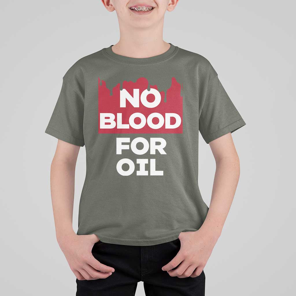 No Blood for Oil T Shirt For Kid Anti-War Resource Exploitation - Wonder Print Shop