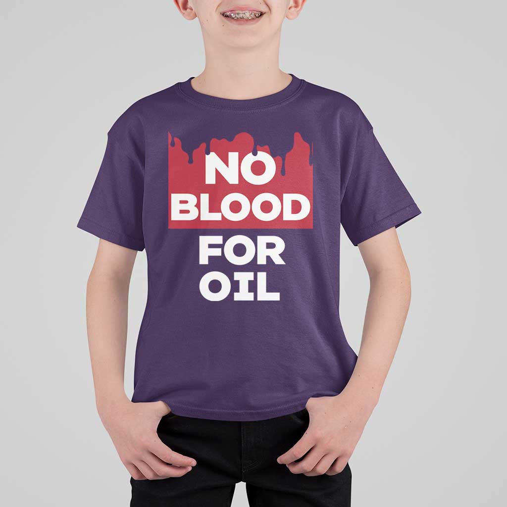 No Blood for Oil T Shirt For Kid Anti-War Resource Exploitation - Wonder Print Shop