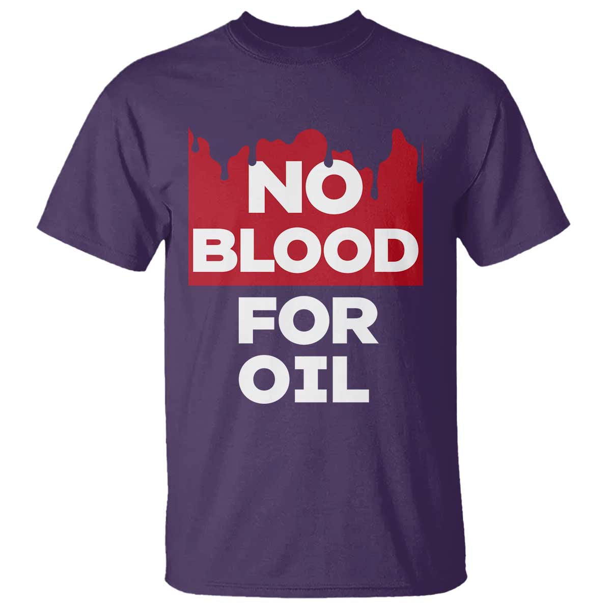 No Blood for Oil T Shirt Anti-War Resource Exploitation - Wonder Print Shop