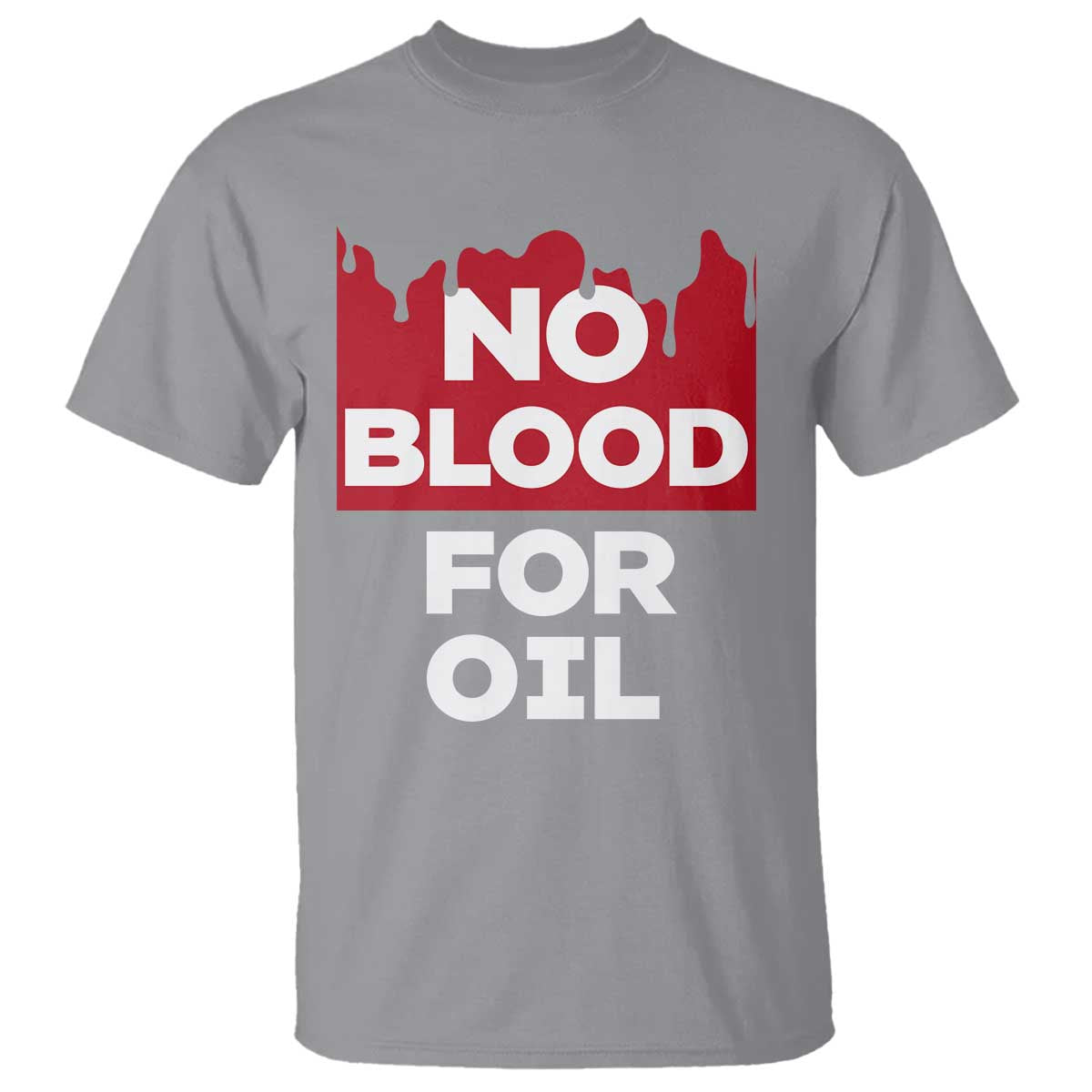 No Blood for Oil T Shirt Anti-War Resource Exploitation - Wonder Print Shop
