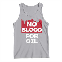 No Blood for Oil Tank Top Anti-War Resource Exploitation - Wonder Print Shop